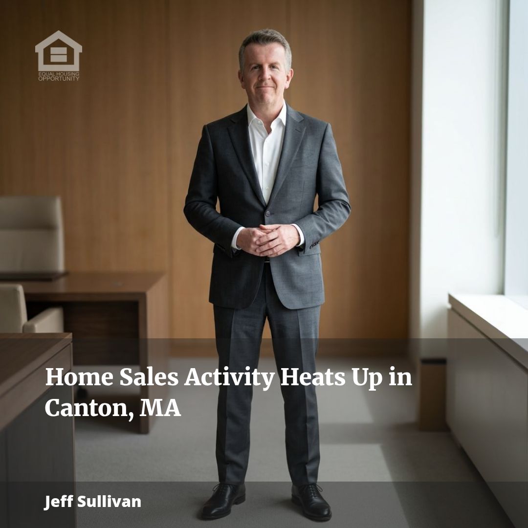 Home Sales Activity Heats Up in Canton, MA